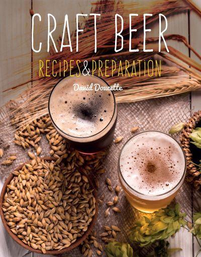 CRAFT BEER: RECIPES AND PREPARATION