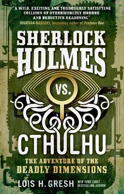 Sherlock Holmes vs. Cthulhu: The Adventure of the Deadly Dimensions