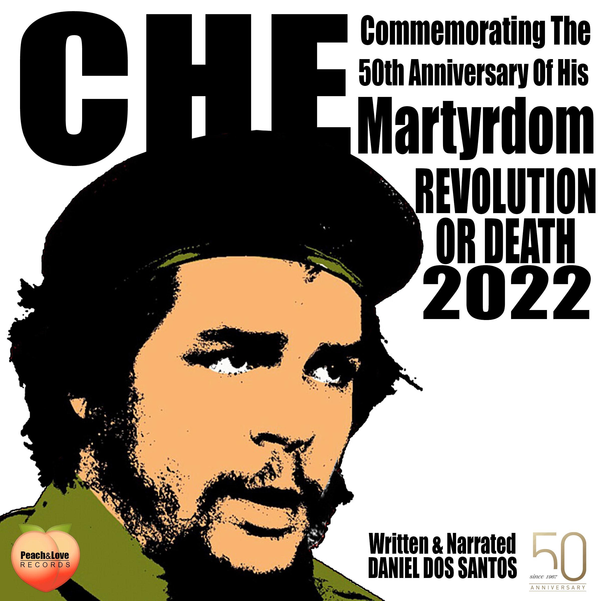 Che Commemorating The 50th Anniversary Of His Martyrdom