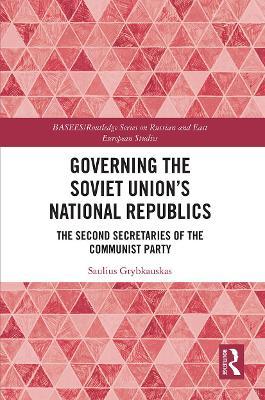 GOVERNING THE SOVIET UNION'S NATIONAL REPUBLICS