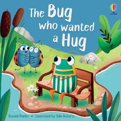 Bug who Wanted a Hug
