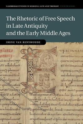 Rhetoric of Free Speech in Late Antiquity and the Early Middle Ages