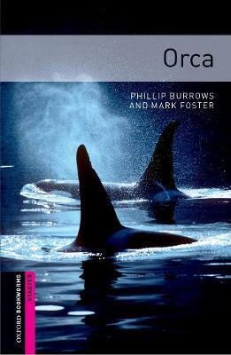 OXFORD BOOKWORMS LIBRARY: STARTER LEVEL:: ORCA