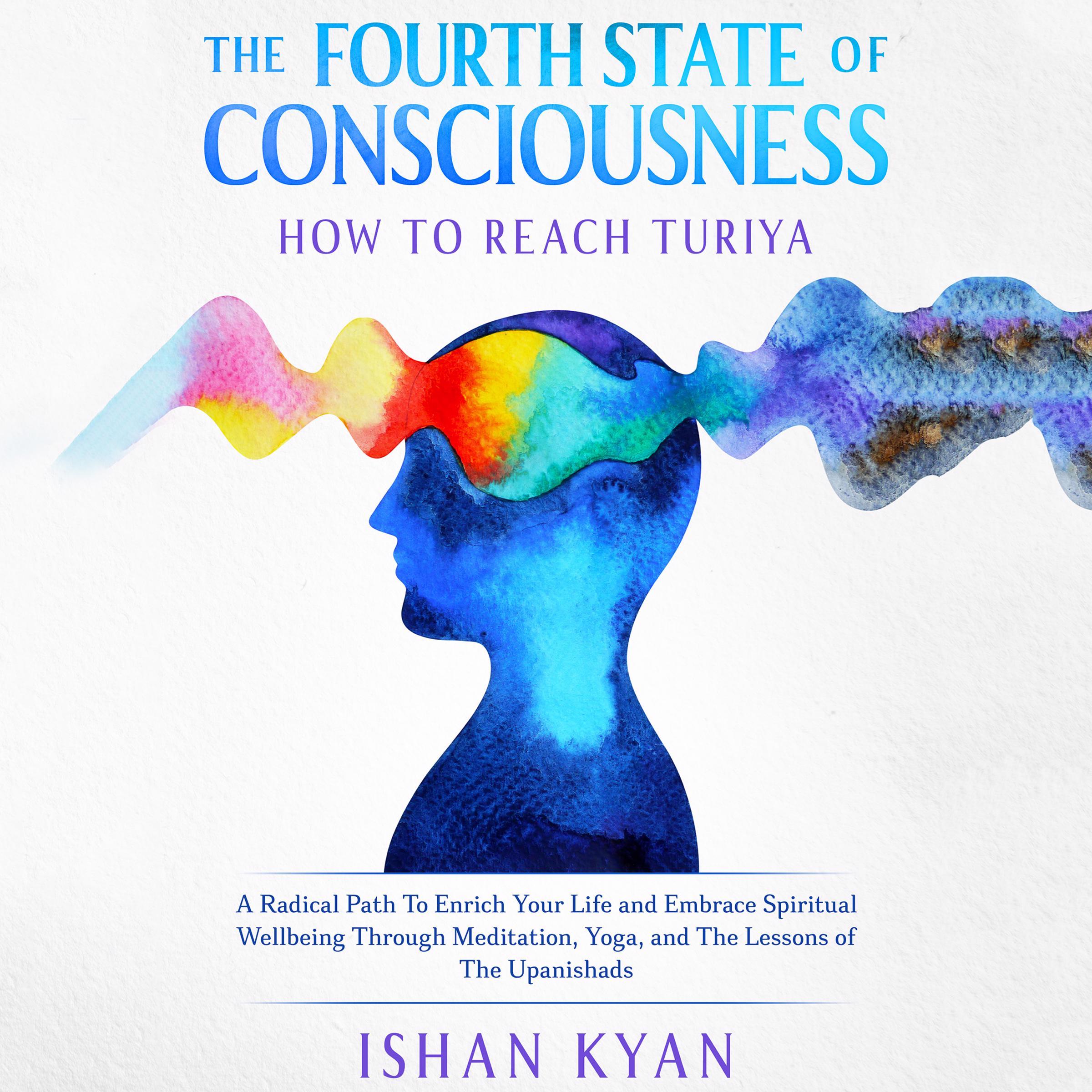 The Fourth State of Consciousness - How to reach Turiya