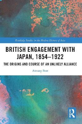 BRITISH ENGAGEMENT WITH JAPAN, 1854-1922