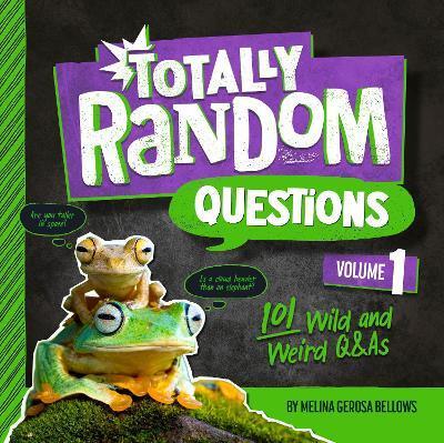 TOTALLY RANDOM QUESTIONS VOLUME 1