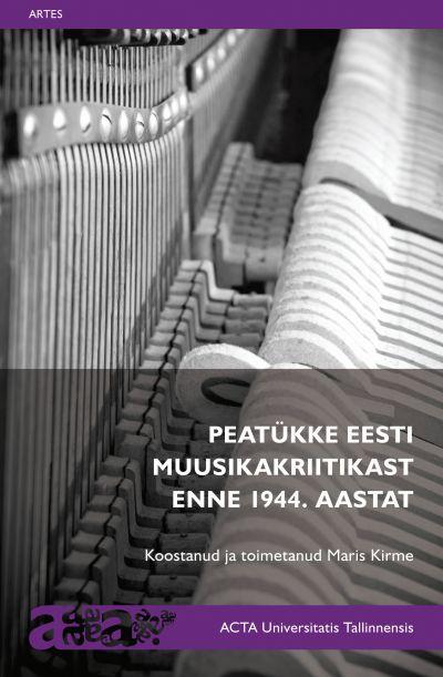 Peatükke eesti muusikakriitikast enne 1944. aastat