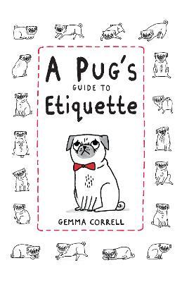 Pug's Guide to Etiquette