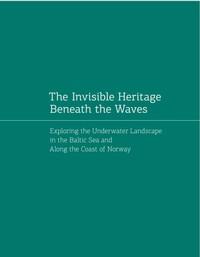 Invisible Heritage Beneath the Waves