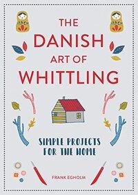 DANISH ART OF WHITTLING