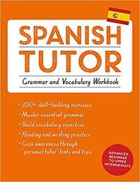Spanish Tutor: Grammar and Vocabulary Workbook