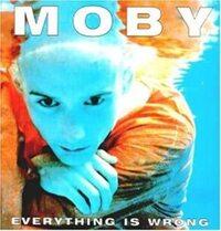 MOBY - EVERYTHING IS WRONG (1995) LP
