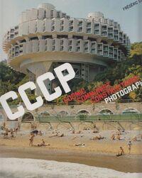 CCCP: COSMIC COMMUNIST CONSTRUCTIONS PHOTOGRAPHED