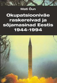 Okupatsiooniväe raskerelvad ja sõjamasinad Eestis 1944-1994