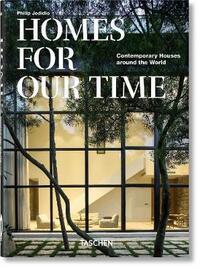 HOMES FOR OUR TIME. CONTEMPORARY HOUSES AROUND THE WORLD. 40TH ANNIVERSARY EDITION