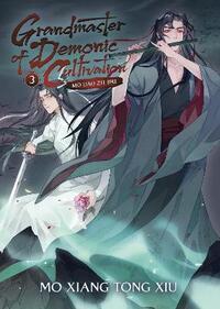 Grandmaster of Demonic Cultivation: Mo Dao Zu Shi (Novel) 03