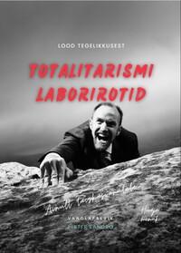 Totalitarismi laborirotid