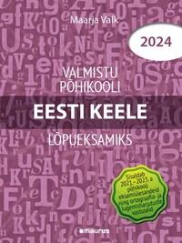 Valmistu põhikooli lõpueksamiks. Eesti keel 2024