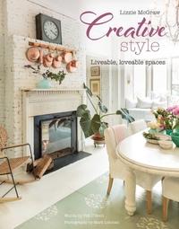Creative Style: Liveable, Loveable Spaces