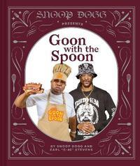 Snoop Dogg Presents: Goon with the Spoon