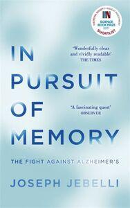 IN PURSUIT OF MEMORY: THE FIGHT AGAINST ALZHEIMER'S