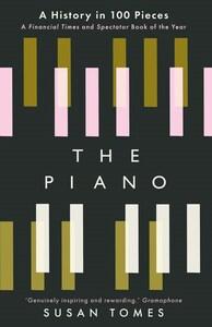 Piano: A History in 100 Pieces
