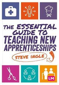ESSENTIAL GUIDE TO TEACHING NEW APPRENTICESHIPS