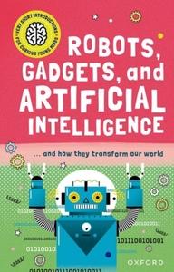 VERY SHORT INTRODUCTIONS FOR CURIOUS YOUNG MINDS:ROBOTS, GADGETS, AND ARTIFICIAL INTELLIGENCE