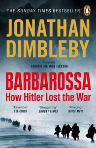 Barbarossa: How Hitler Lost the War