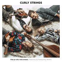 Curly Strings - Pidu ja rahu meis eneses (2022) 2LP