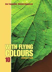 WITH FLYING COLOURS 10 STUDENT'S BOOK