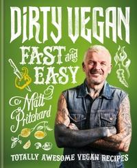 Dirty Vegan: Fast and Easy