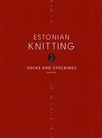 Estonian Knitting 2. Socks and Stockings
