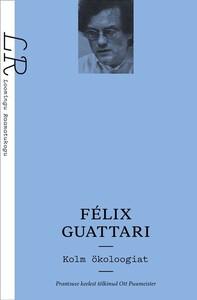 LR 6/2024 Félix Guattari. Kolm ökoloogiat