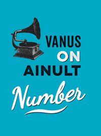 VANUS ON AINULT NUMBER 