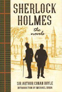 SHERLOCK HOLMES: THE NOVELS