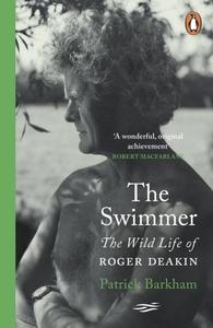 Swimmer: The Wild Life of Roger Deakin