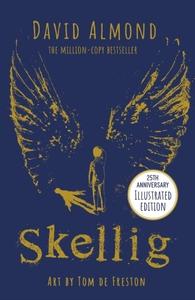 Skellig (The 25th Anniversary Illustrated Edition)