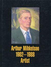 ARTHUR MIHKELSOO 1902-1988