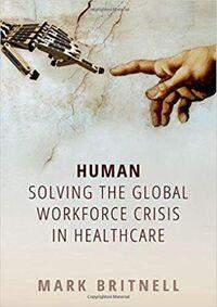 HUMAN: SOLVING THE GLOBAL WORKFORCE CRISIS IN HEAL