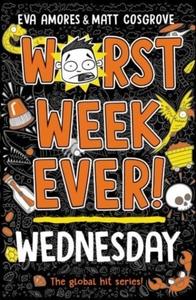 Worst Week Ever! Wednesday 