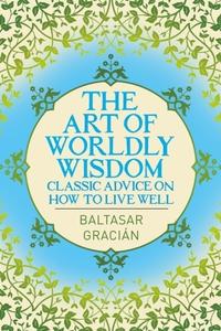 Art of Worldly Wisdom 