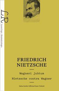 LR 4–5/2024 Friedrich Nietzsche. Wagneri juhtum. Nietzsche contra Wagner