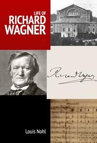 E-raamat: Life of Richard Wagner