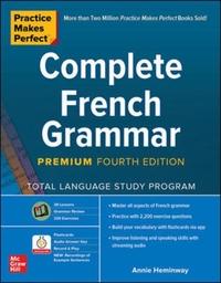 PRACTICE MAKES PERFECT: COMPLETE FRENCH GRAMMAR PR