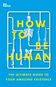 HOW TO BE HUMAN