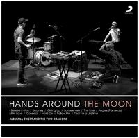 EWERT AND THE TWO DRAGONS - HANDS AROUND THE MOON(2018) CD