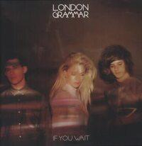 LONDON GRAMMAR - IF YOU WAIT (2013) 2LP