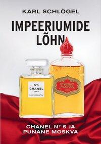 Impeeriumide lõhn. Chanel N° 5 ja Punane Moskva