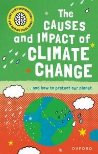 VERY SHORT INTRODUCTIONS FOR CURIOUS YOUNG MINDS:THE CAUSES AND IMPACT OF CLIMATE CHANGE